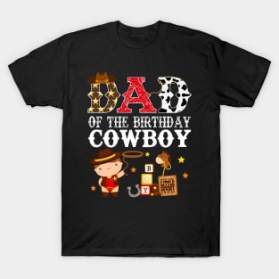 Dad of The Birthday Cowboy 1st First Birthday Cowboy Western Rodeo Party T-Shirt